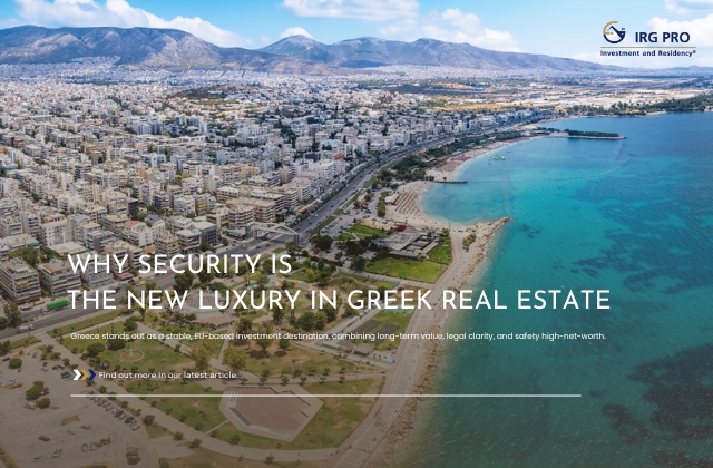 Real Estate in Greece: Why Security Is the New Priceless Asset